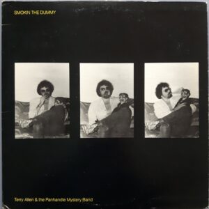 Terry Allen& The Panhandle Mystery Band - Smokin the dummy