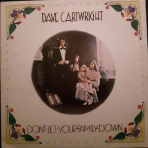 Dave Cartwright - Don't let your family down