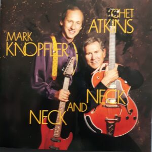 Chet Atkins Mark Knopfler - Neck and Neck