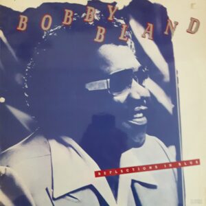 Bobby Bland - Reflections in blue