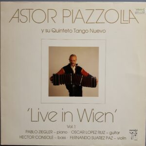 Astor Piazzolla - Live in Wien Vol.1