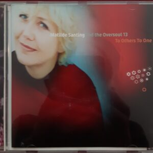 Mathilde Santing and the Oversoul 13 - To others to one
