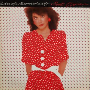 Linda Ronstadt - Get closer