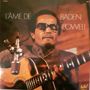 Baden Powell - L'Ame de Baden Powell VOL. 1