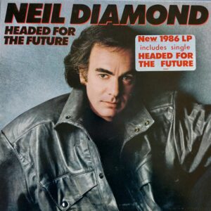 Neil Diamond - Headed for the future