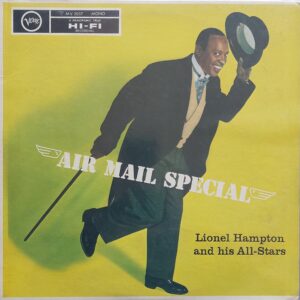 Lionel Hampton and his All-Stars - Air Mail Special.