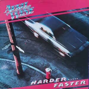 April Wine - Harder....Faster