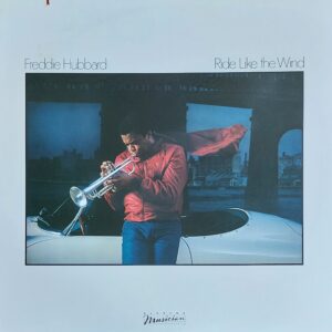 Freddie Hubbard - Ride like the wind