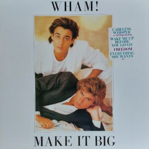 Wham - Make it big