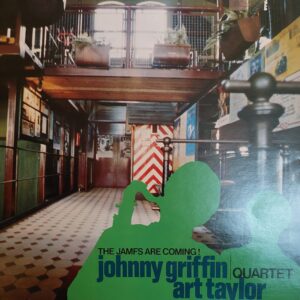 Johnny Griffin/Art Taylor Quartet - The JAMFS are coming!