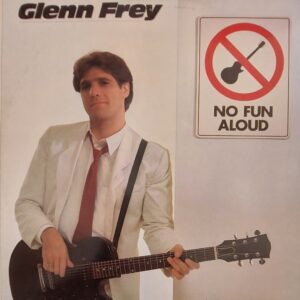 Glenn Frey - No fun aloud