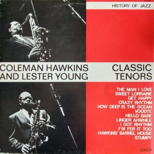 Coleman Hawkins and Lester Young - Classic Tenors