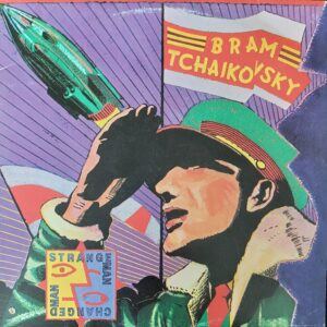 Bram Tchaikovsky - Strange Man Changed Man