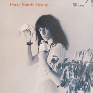 Patti Smith Group - Wave (VERKOCHT)