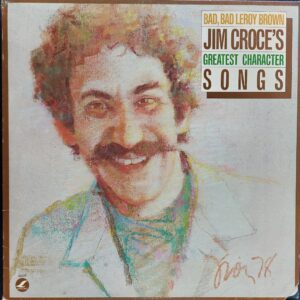 Jim Croce - Bad, Bad Leroy Brown / Jim Croce's Greatest Character Songs