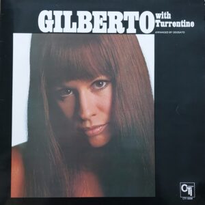 Astrud Gilberto - Gilberto with Turrentine.