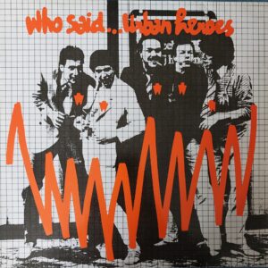 Who said ...... Urban Heroes