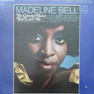 Madeline Bell - I'm gonna make you love me