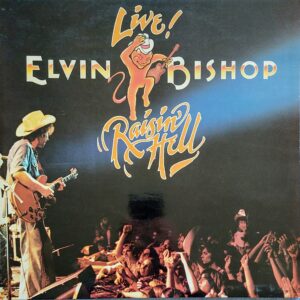 Elvin Bishop - Raisin' Hell