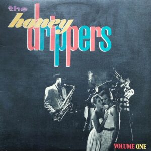 The Honey Drippers - Volume One
