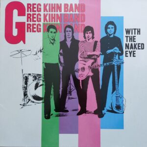 Greg Kihn Band - With the naked eye