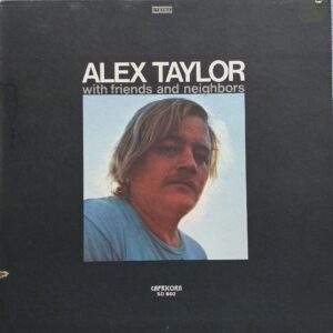 Alex Taylor - With friends and neighbors