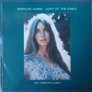 Emmylou Harris - Light of the stable (The Christmas Album)