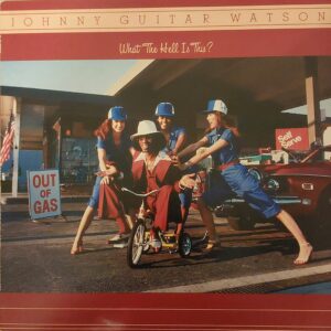 Johnny Guitar Watson - What The Hell Is This