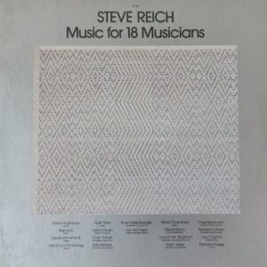 Steve Reich - Music for 18 musicians