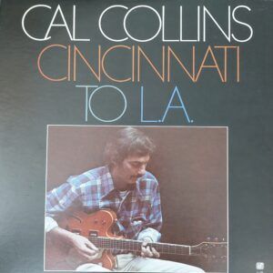 Cal Collins - Cincinnati to L.A.