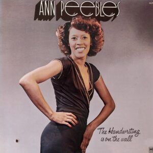 Ann Peebles - The handwriting is on the wall