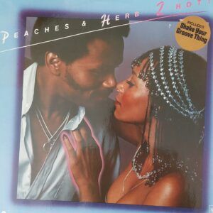 Peaches and Herb - 2 HOT!