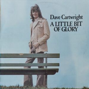 Dave Cartwright - A little bit of glory