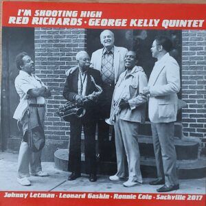 Red Richards George Kelly Quintet - I'm shooting high