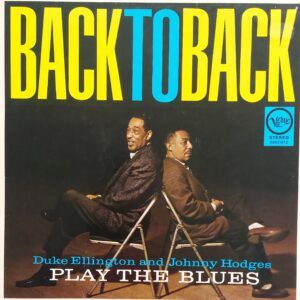 Duke Ellington and Johnny Hodges - Play the Blues