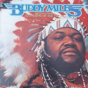 Buddy Miles - Bicentennial gathering of the tribes