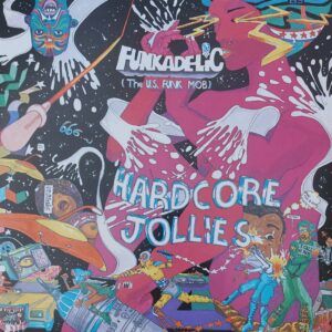 Funkadelic - Hardcore Jollies