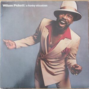 Wilson Pickett - a funky situation